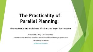 The Practicality of Parallel Planning The necessity and