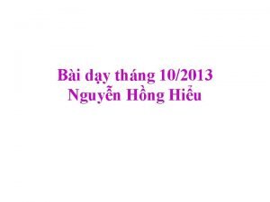 Bi dy thng 102013 Nguyn Hng Hiu Kim