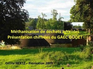 SCEA des Trois Chnes GAEC du Chteau Mthanisation