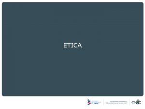 ETICA ETICA 1 incide en las decisiones correctas