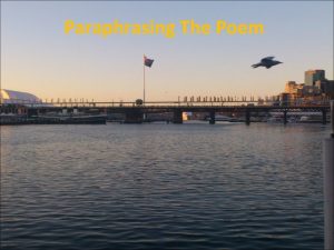 How to do paraphrasing of a poem