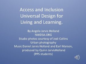 Access and Inclusion Universal Design for Living and