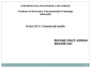 UNIVERSITATEA POLITEHNICA BUCURETI Facultatea de Electronic Telecomunicaii i