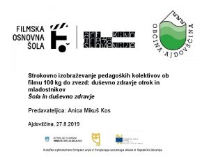 Strokovno izobraevanje pedagokih kolektivov ob filmu 100 kg