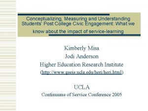 Conceptualizing Measuring and Understanding Students Post College Civic