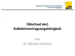 Wechsel der Kollektivvertragsangehrigkeit von Dr Michael Friedrich Kollektivvertragsangehrigkeit