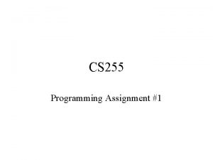 CS 255 Programming Assignment 1 Programming Assignment 1