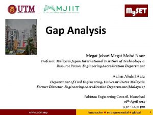 Gap Analysis Megat Johari Megat Mohd Noor Professor