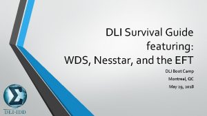 DLI Survival Guide featuring WDS Nesstar and the