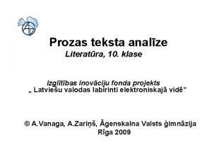 Prozas teksta analze Literatra 10 klase Izgltbas Inovciju