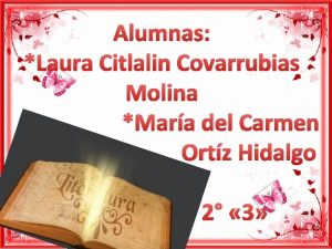 Alumnas Laura Citlalin Covarrubias Molina Mara del Carmen