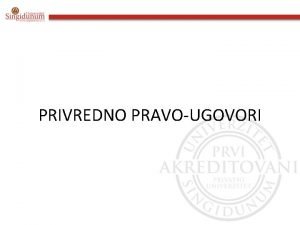 PRIVREDNO PRAVOUGOVORI k UGOVOR O KOMISIONU UGOVORNE STRANKE