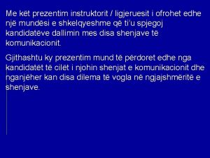 Me kt prezentim instruktorit ligjeruesit i ofrohet edhe