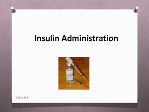 Insulin Administration KBN 2014 With Out Insulin KBN