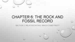 CHAPTER 6 THE ROCK AND FOSSIL RECORD SECTION