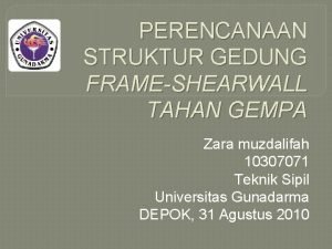 PERENCANAAN STRUKTUR GEDUNG FRAMESHEARWALL TAHAN GEMPA Zara muzdalifah