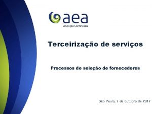 Terceirizao de servios Processos de seleo de fornecedores