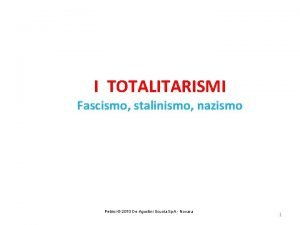 I TOTALITARISMI Fascismo stalinismo nazismo Petrini 2010 De