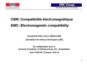 CEM Compatibilit lectromagntique EMC Electromagnetic compatibility Farhad RACHIDI