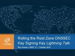 Rolling the Root Zone DNSSEC Key Signing Key