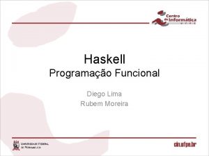 Haskell Programao Funcional Diego Lima Rubem Moreira Compreenso