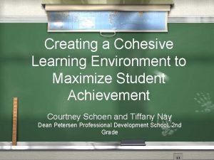 Cohesive learning environment