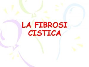 LA FIBROSI CISTICA MALATTIA con DUE NOMI Fibrosi