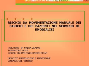 RISCHIO DA MOVIMENTAZIONE MANUALE DEI CARICHI E DEI