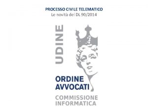 PROCESSO CIVILE TELEMATICO Le novit del DL 902014