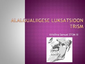 Kristiina Samuel STOM III Alalualiiges e Temporomandibulaarliiges on