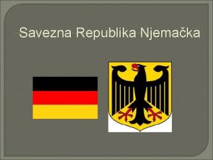 Savezna Republika Njemaka Savezna Republika Njemaka Slubeni naziv