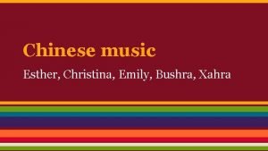 Chinese music Esther Christina Emily Bushra Xahra INDEX