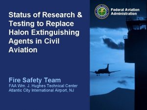 Status of Research Testing to Replace Halon Extinguishing