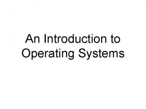 An Introduction to Operating Systems Definition An Operating