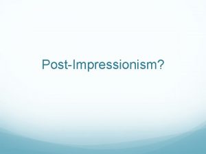 Post-impressionism characteristics