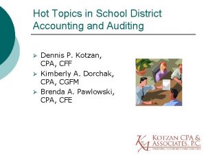 Hot Topics in School District Accounting and Auditing