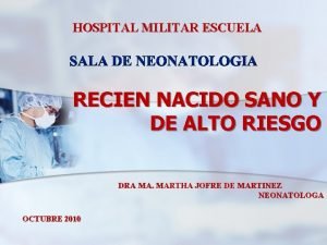 HOSPITAL MILITAR ESCUELA RECIEN NACIDO SANO Y DE