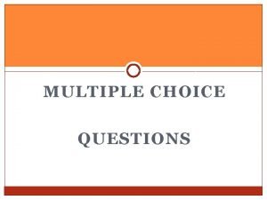 MULTIPLE CHOICE QUESTIONS Question 1 Which of the