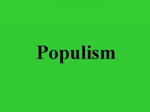 Populism/populist party