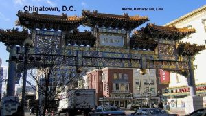 Chinatown D C Chinatown DC gate Alexis Bethany