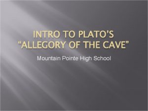 INTRO TO PLATOS ALLEGORY OF THE CAVE Mountain