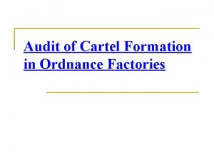 Audit of Cartel Formation in Ordnance Factories What