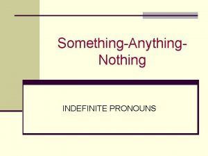 Indefinite pronouns examples in sentences