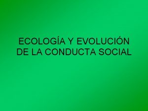 ECOLOGA Y EVOLUCIN DE LA CONDUCTA SOCIAL Clasificacin