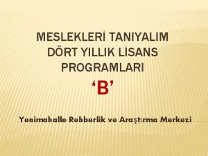 MESLEKLER TANIYALIM DRT YILLIK LSANS PROGRAMLARI B Yenimahalle