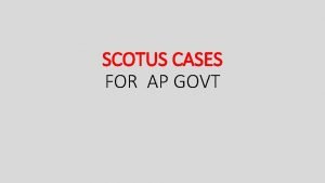 SCOTUS CASES FOR AP GOVT Allowed relocation of