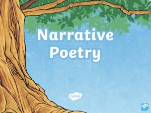 What is Narrative Poetry It The word narrative
