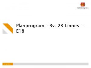 Planprogram Rv 23 Linnes E 18 09 03