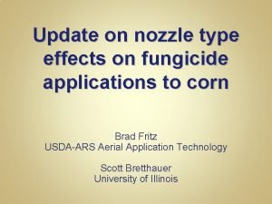 Update on nozzle type effects on fungicide applications