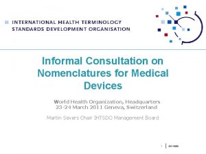 Informal Consultation on Nomenclatures for Medical Devices World